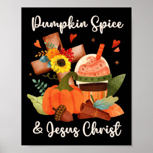 Jesus Christ and Pumpkin Spice Autumn Fall Coffee  Poster