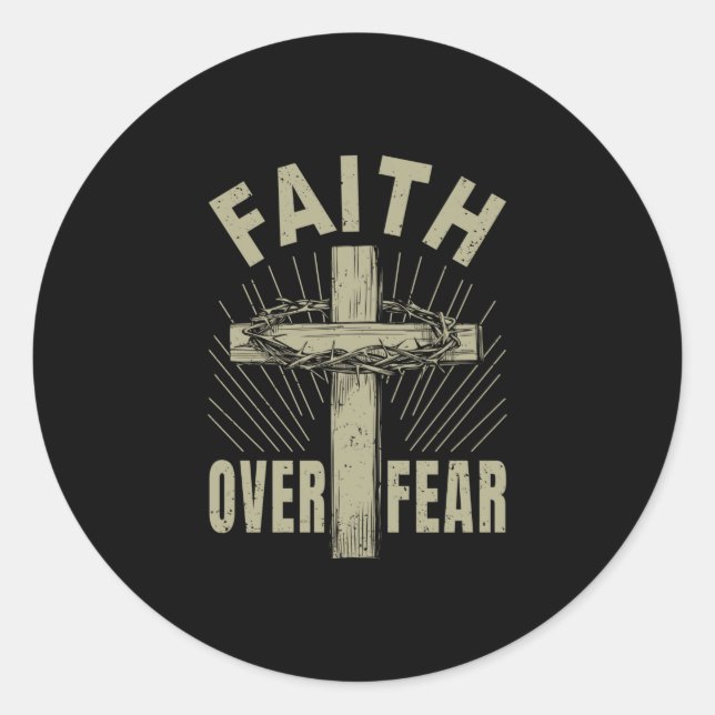 Jesus Christ Cross Faith Over Fear Classic Round Sticker (Front)
