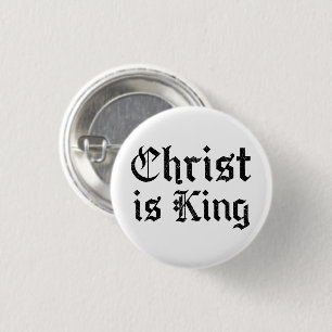Jesus Christ Is King Gothic Blackletter Grunge Art 1 Inch Round Button