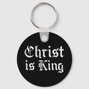 Jesus Christ Is King Gothic Blackletter Grunge Art Keychain