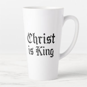 Jesus Christ Is King Gothic Blackletter Grunge Art Latte Mug