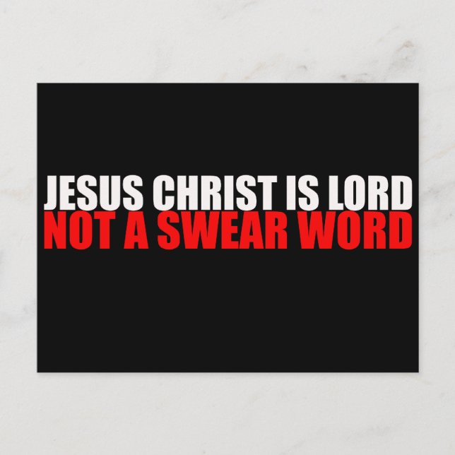 Jesus Christ is Lord Not a Swear Word Postcard (Front)