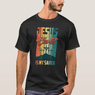 Jesus Christ Is My Saviour For Christian Women And T-Shirt