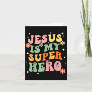 Jesus Christ Is My Superhero Jesus Loves You Funny Card