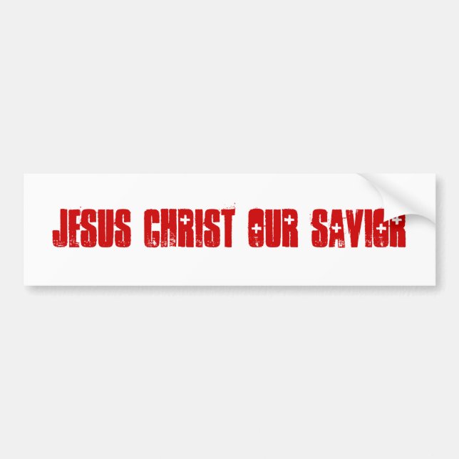 JESUS CHRIST OUR SAVIOR BUMPERSTICKER BUMPER STICKER (Front)