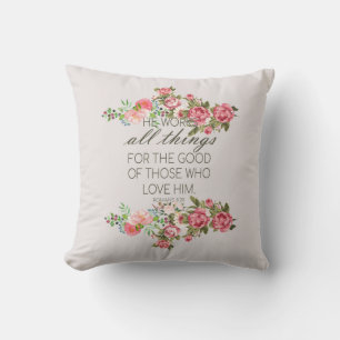 Jesus Christ Pillow He Works All Things For The Go
