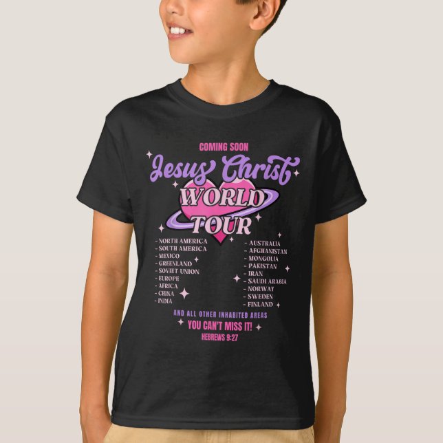 Jesus Christ World Tour Coming Soon You Can't Miss T-Shirt (Front)