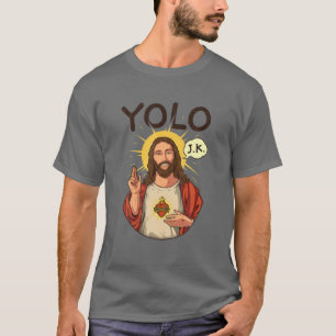 Jesus Christ YOLO JK Meme Funny Christian Easter T-Shirt