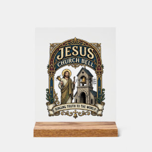 Jesus Church Bell Jesus Church Bell Christian Fait Acrylic Sign