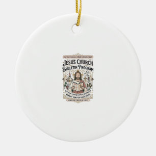 Jesus Church Bulletin Program Jesus Church Bulleti Ceramic Ornament