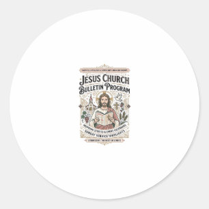 Jesus Church Bulletin Program Jesus Church Bulleti Classic Round Sticker
