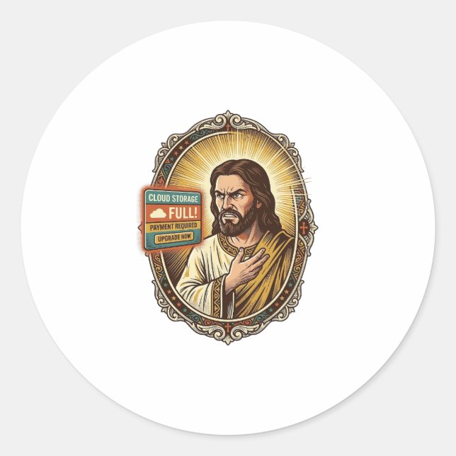 Jesus Cloud Storage Full Warning Paywall Tech Humo Classic Round Sticker (Front)