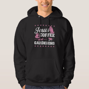 Jesus Coffee And Gardening Christian Gardener Hoodie