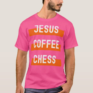 Jesus Coffee Chess T-Shirt