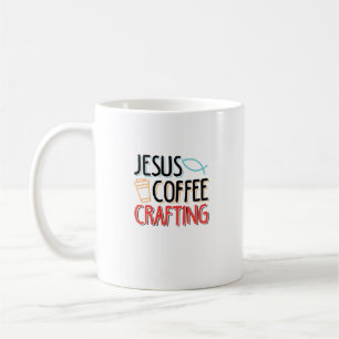 Jesus Coffee Crafting Funny Christian Design for C Coffee Mug