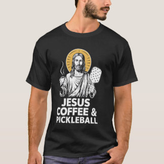 Jesus Coffee Pickleball T-Shirt