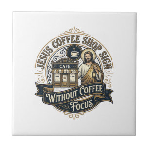 Jesus Coffee Shop Sign Without Coffee Focus Jesus Tile