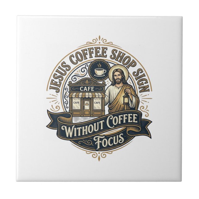 Jesus Coffee Shop Sign Without Coffee Focus Jesus  Tile (Front)
