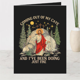 Jesus Coming Out of My Cave Card