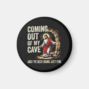 Jesus Coming Out Of My Cave Magnet