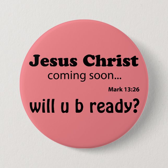 Jesus coming soon Customize it 3 Inch Round Button (Front)