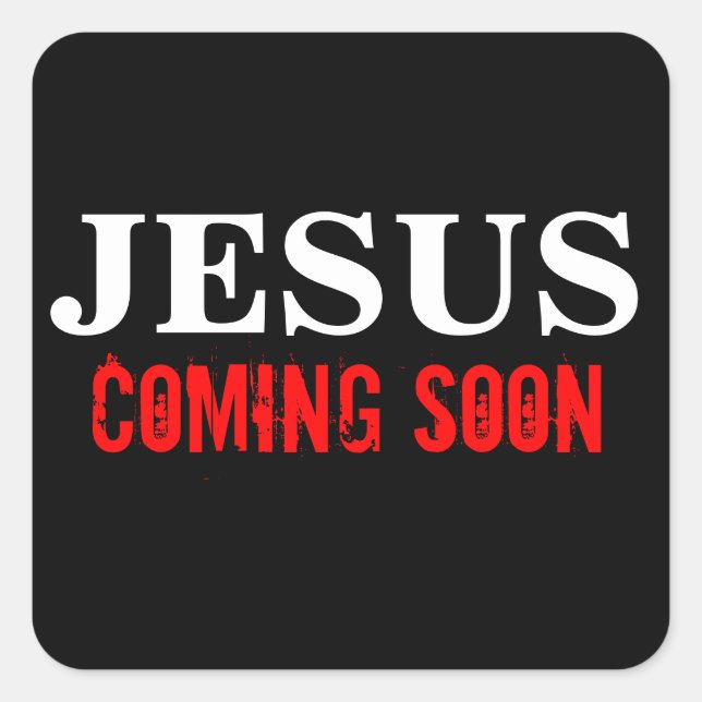 JESUS COMING SOON SQUARE STICKER (Front)