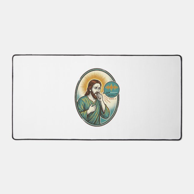 Jesus Coughing Mid Voice Note Audio Message Textin Desk Mat (Front)