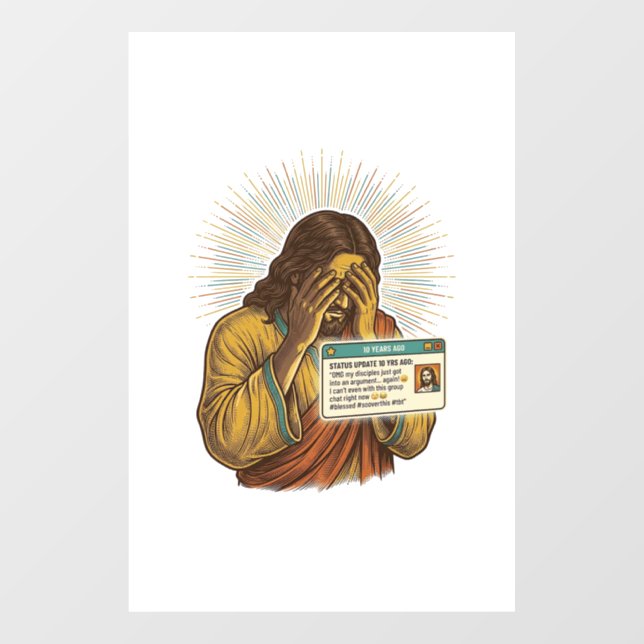 Jesus Cringing Ten Year Old Status Update Humor_1 Window Cling (Sheet)