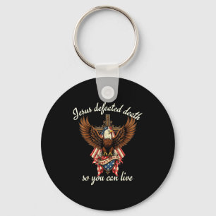 Jesus Defeated Death So You Can Live Christian Quo Keychain
