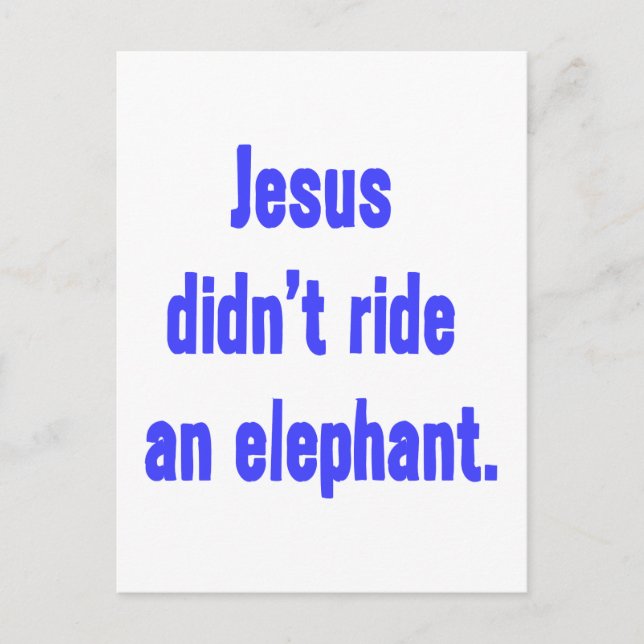 Jesus Didn't Ride Elephant Postcard (Front)