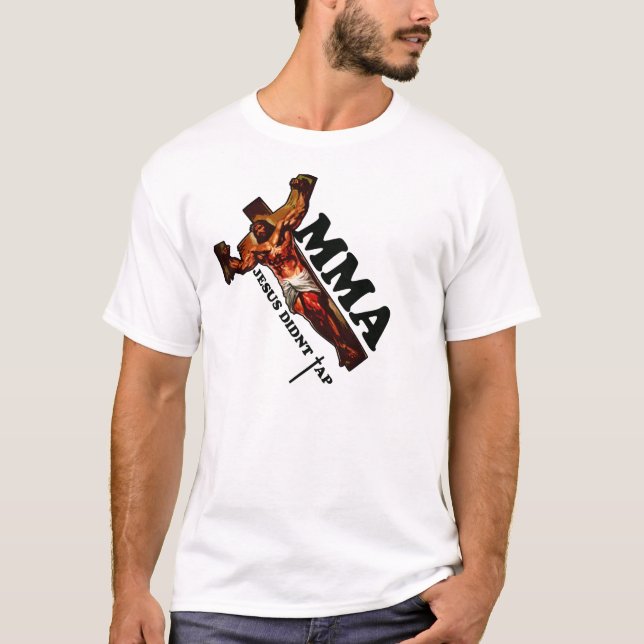 Jesus Didnt Tap T-Shirt (Front)