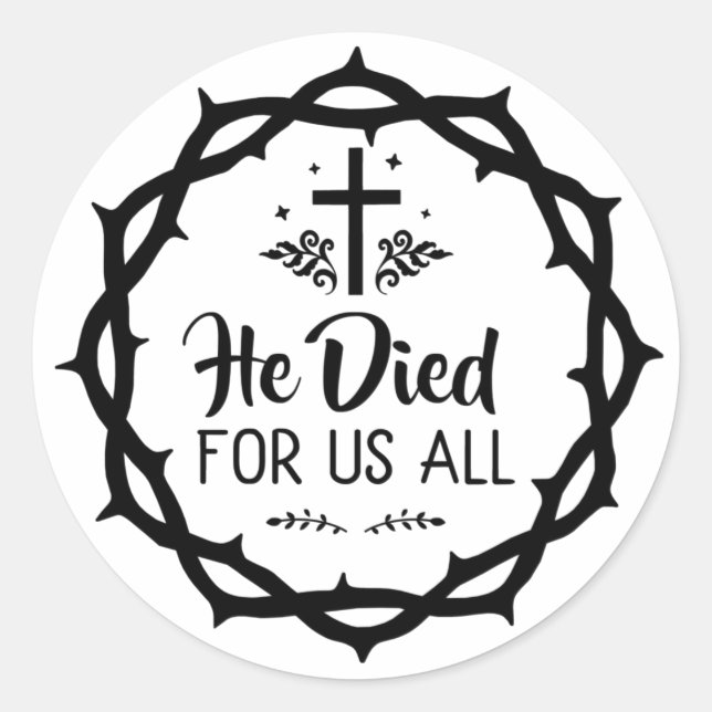 Jesus died for us all  classic round sticker (Front)