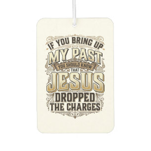 Jesus Dropped The Charges Vintage Christian Shirt Air Freshener