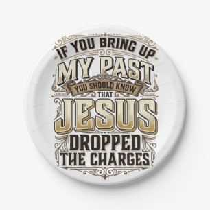 Jesus Dropped The Charges Vintage Christian Shirt Paper Plate