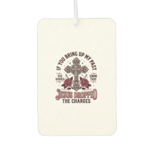 Jesus Dropped The Charges Vintage Cross Shirt Air Freshener