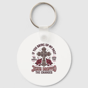 Jesus Dropped The Charges Vintage Cross Shirt Keychain