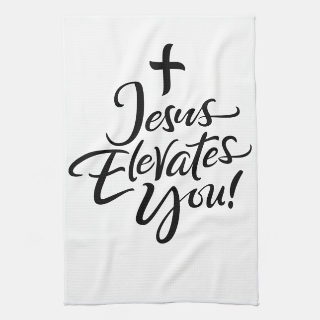 Jesus Elevates You Christian Christ Lettering Kitchen Towel (Vertical)