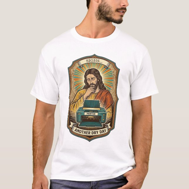 Jesus Empty Printer Paper Tray Office Work Annoyan T-Shirt (Front)