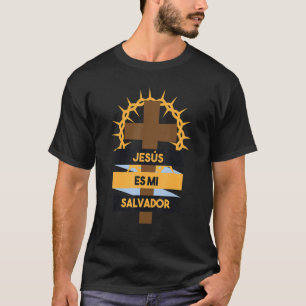 Jesus Es Mi Salvador Spanish Jesus Is My Saviour T-Shirt