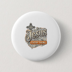 Jesus Everything Vintage Christian Typography Desi 2 Inch Round Button