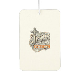 Jesus Everything Vintage Christian Typography Desi Air Freshener