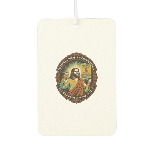 Jesus Expired Software Subscription Paywall Tech O Air Freshener (Front)