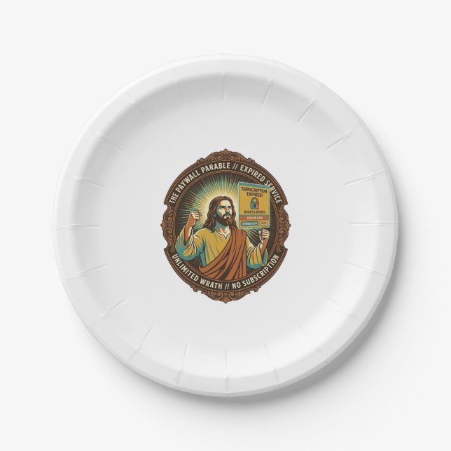 Jesus Expired Software Subscription Paywall Tech O Paper Plate (Front)