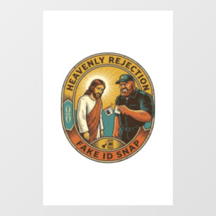 Jesus Fake ID Confiscated Angry Bouncer Club Party Window Cling