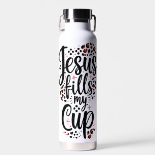 Jesus Fills My Cup Water Bottle