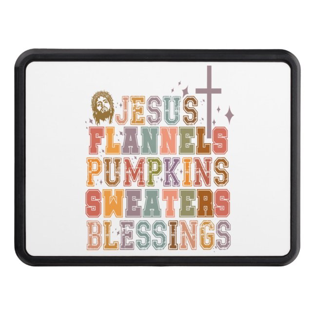 Jesus Flannels Pumpkins Sweaters Blessings Trailer Hitch Cover (Front)