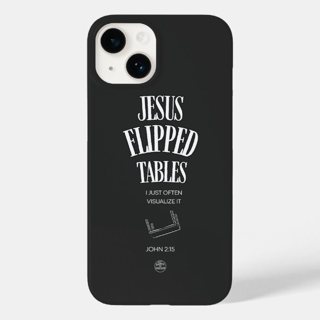 Jesus Flipped Tables – I Just Often Visualize It Case-Mate iPhone Case (Back)