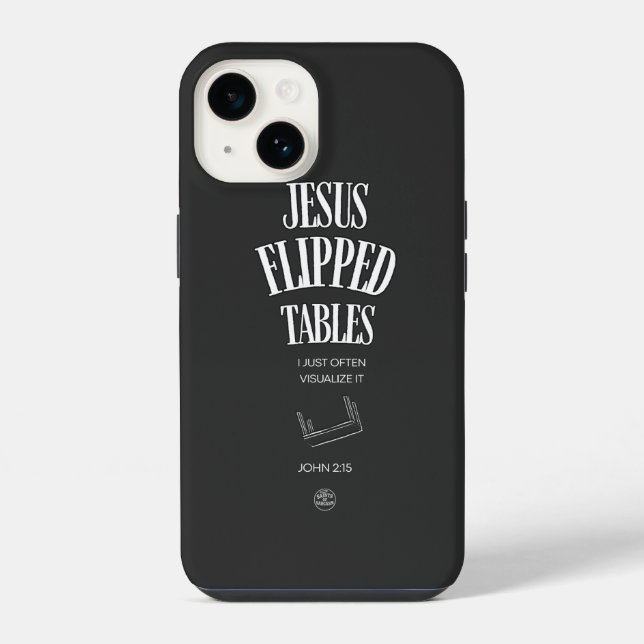 Jesus Flipped Tables – I Just Often Visualize It iPhone Case (Back)