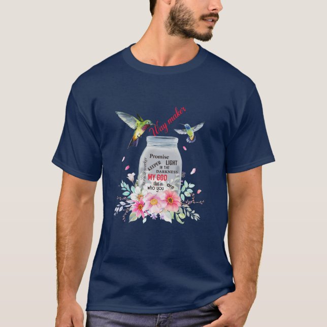 Jesus Flower Hummingbird Faith Christian Way Maker T-Shirt (Front)