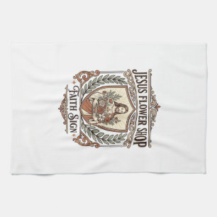 Jesus Flower Shop Faith Sign Jesus Flower Shop Sig Kitchen Towel